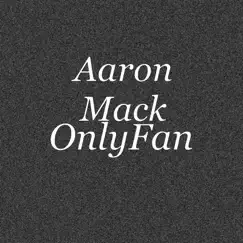 OnlyFan - Single by Aaron Mack album reviews, ratings, credits