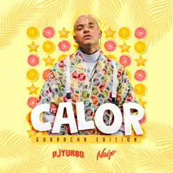 Calor (Guaracha Edition) - Single by Dj Turbo & Naix Music album reviews, ratings, credits