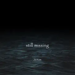 Still Missing - Single by Jin Kim album reviews, ratings, credits