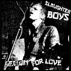 Beggin for Love - Single by Slaughter Boys album reviews, ratings, credits