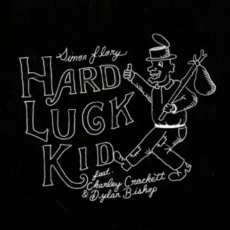Hard Luck Kid (feat. Charley Crockett & Dylan Bishop) - Single by Simon Flory album download