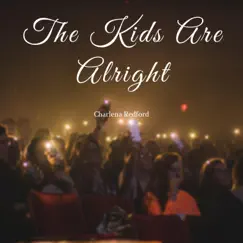 The Kids Are Alright - Single by Charlena Redford album reviews, ratings, credits