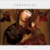 Perpétuel - Single album lyrics, reviews, download