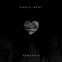 Paranoid - Single by Kanye West album reviews, ratings, credits