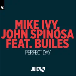 Perfect Day (feat. Builes) - EP by Mike Ivy & John Spinosa album reviews, ratings, credits