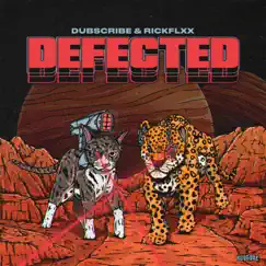 Defected - Single by Dubscribe & RICKFLXX album reviews, ratings, credits
