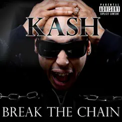 Break the Chain - EP by Kash album reviews, ratings, credits