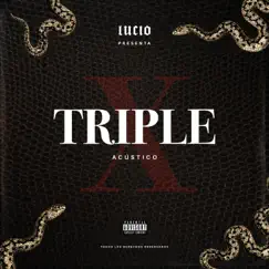 Triple X (Versión Acústica) - Single by Lucio album reviews, ratings, credits