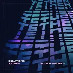 Tether (Remix) Song Lyrics