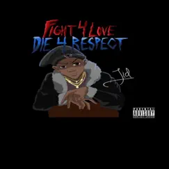 Fight 4 Love Die 4 Respect by Jidd album reviews, ratings, credits