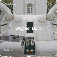 Brighter Days (feat. Sankofa & Benzo) - Single by Rich Ruler album reviews, ratings, credits