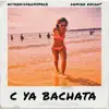 C Ya Bachata - Single album lyrics, reviews, download