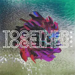 Together (Remixes) by LONE album reviews, ratings, credits
