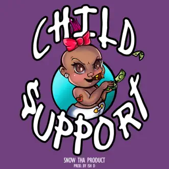 Download Child Support Snow Tha Product MP3