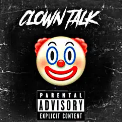 Clown Talk (feat. MCY Flexx) by MCY STACKZZZ album reviews, ratings, credits