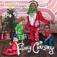 Funky Christmas (feat. Big Freedia) - Single by Too Many Zooz album reviews, ratings, credits