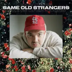 Same Old Strangers (feat. Keys Open Doors) Song Lyrics
