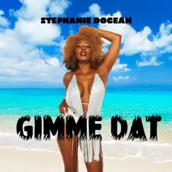 Gimme Dat - Single by Stephaniedocean album reviews, ratings, credits