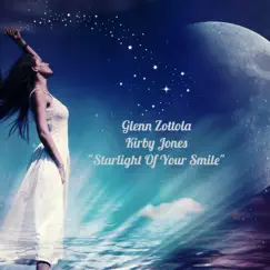 Starlight In Your Smile - Single by Glenn Zottola & Kirby Jones album reviews, ratings, credits