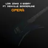 Operà (feat. Denville Borderline) - Single album lyrics, reviews, download