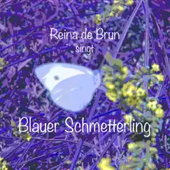 Blauer Schmetterling - Single by Reina de Brun album reviews, ratings, credits