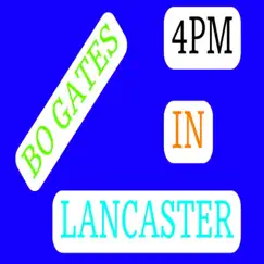 4PM In Lancaster - Single by Bo Gates album reviews, ratings, credits
