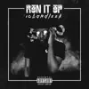 Run It Up - EP album lyrics, reviews, download