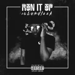 Run It Up - EP by 10BandLeek album reviews, ratings, credits