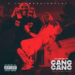 Wit the Gang Gang!!!! West Coast - Single by C Lo Swaggish Clay album reviews, ratings, credits