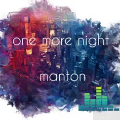 One More Night - Single by Manton album reviews, ratings, credits