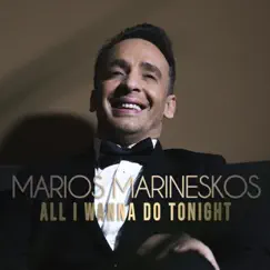 All I Wanna Do Tonight by Marios Marineskos album reviews, ratings, credits