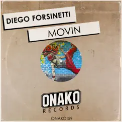 Movin - Single by Diego Forsinetti album reviews, ratings, credits