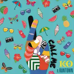 Call Me (feat. Runtown) - Single by K.O album reviews, ratings, credits