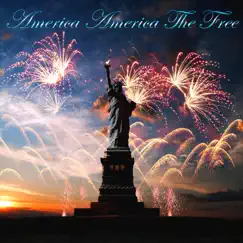 America America the Free Song Lyrics