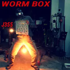 Worm Box - Single by J355 FRIED MAN album reviews, ratings, credits