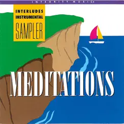Meditations: Instrumental by Interludes by Integrity Worship Musicians album reviews, ratings, credits