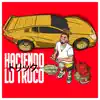 Haciendo Lo Truco - Single album lyrics, reviews, download