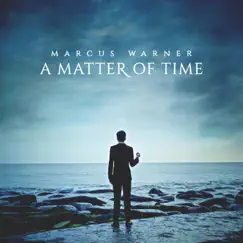 A Matter of Time - Single by Marcus Warner album reviews, ratings, credits