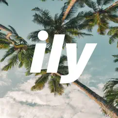 Ily (i love you baby) [feat. Emilee] Song Lyrics