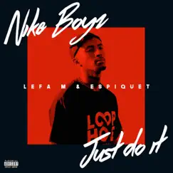 Nike Boyz (Just Do It) - Single by Lefa M & Espiquet album reviews, ratings, credits