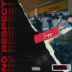No Respect - Single by Impy album reviews, ratings, credits