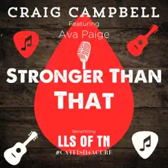 Stronger Than That - Single by Craig Campbell & Ava Paige album reviews, ratings, credits