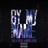 By My Name (feat. Ruste Juxx) - Single album lyrics, reviews, download