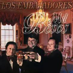 Mil Besos by Los Embajadores album reviews, ratings, credits