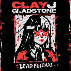 Dead Friends - EP by Clay J Gladstone album reviews, ratings, credits