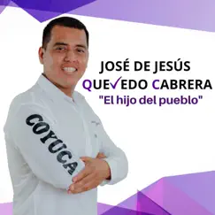 El Hijo del Pueblo - Single by JOSE DE JESUS QUEVEDO CABRERA album reviews, ratings, credits