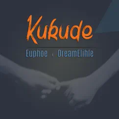 Kukude (feat. DreamElihle) Song Lyrics