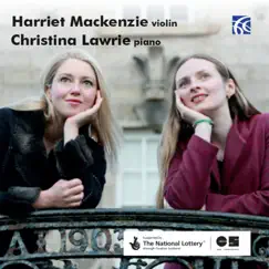 Grieg, Tchaikovsky & Prokofiev: Works for Violin & Piano by Harriet Mackenzie & Christina Lawrie album reviews, ratings, credits