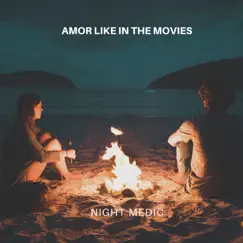 Amor Like In The Movies - Single by Night Medic album reviews, ratings, credits