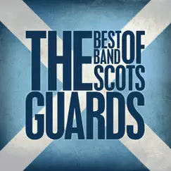 The Best of the Band of the Scots Guards by The Band of the Scots Guards album reviews, ratings, credits